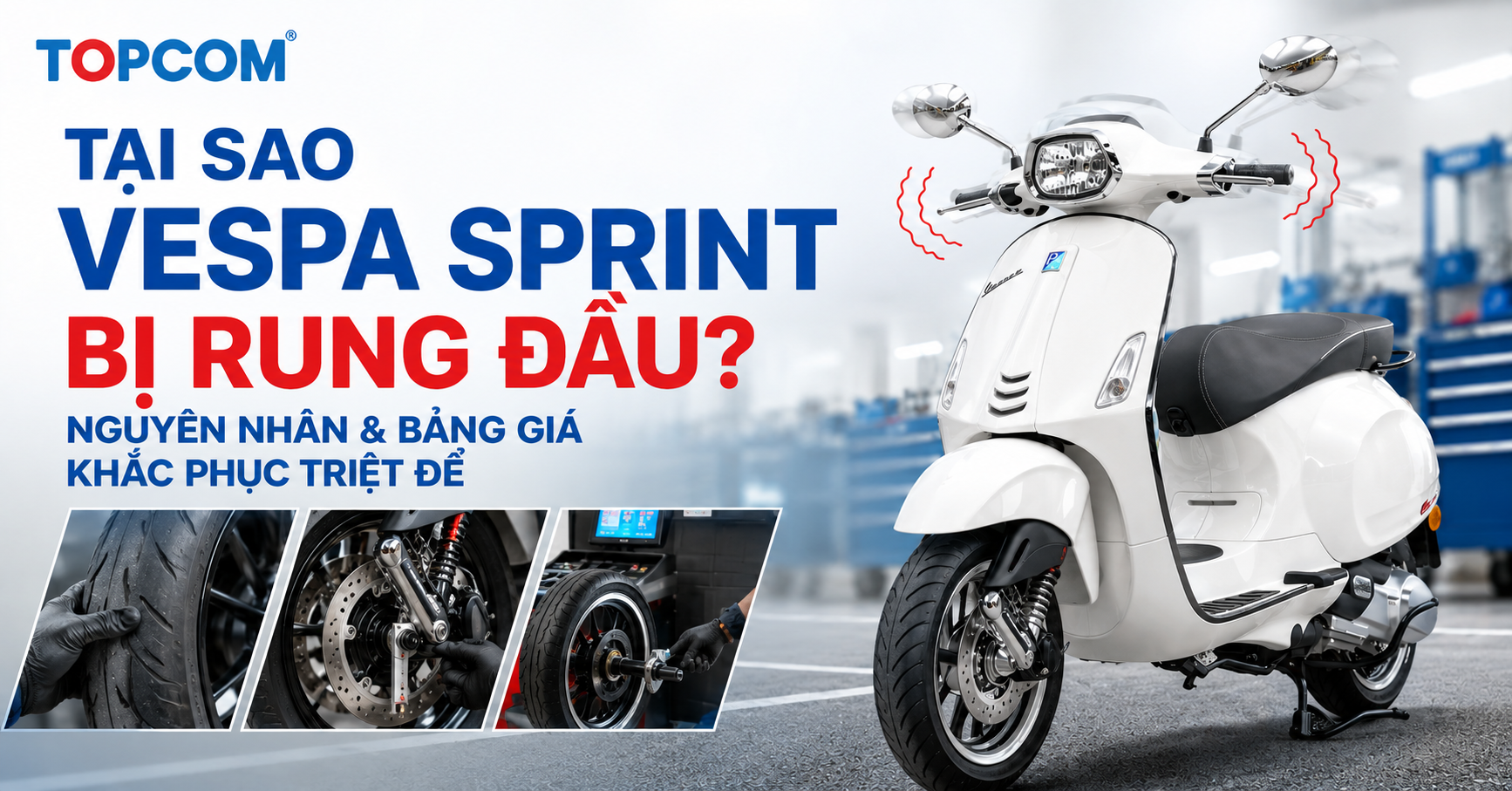 Tại Sao Vespa Sprint Bị Rung Đầu Nguyên Nhân Bảng Giá Khắc Phục Triệt Để
