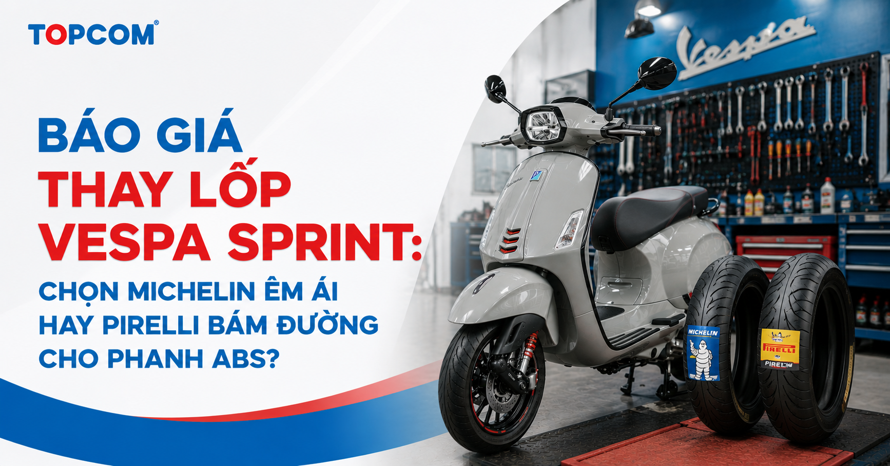 Báo Giá Thay Lốp Vespa Sprint Chọn Michelin Êm Ái Hay Pirelli Bám Đường Cho Phanh ABS
