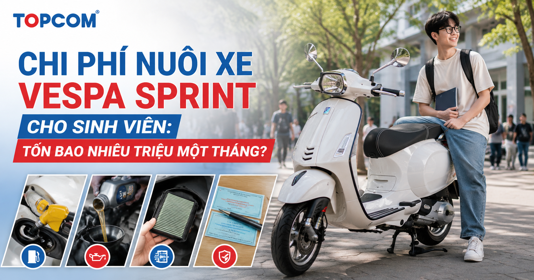 Chi phí nuôi xe Vespa Sprint cho sinh viên Tốn bao nhiêu triệu một tháng