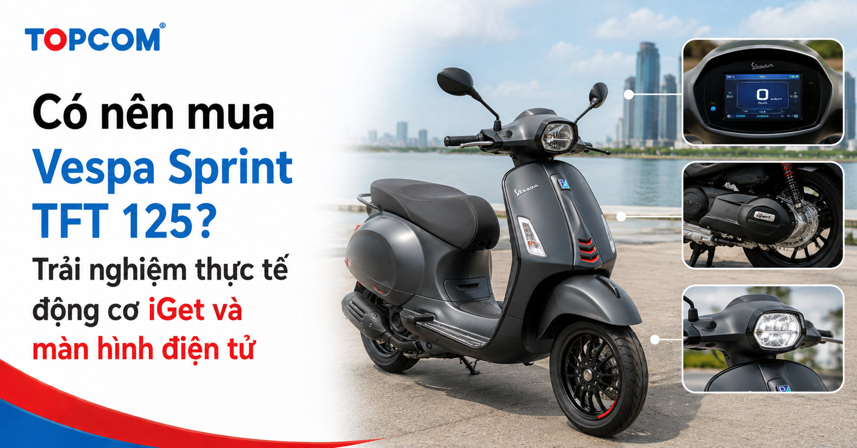 Có nên mua Vespa Sprint TFT 125? Trải nghiệm thực tế động cơ iGet và màn hình điện tử