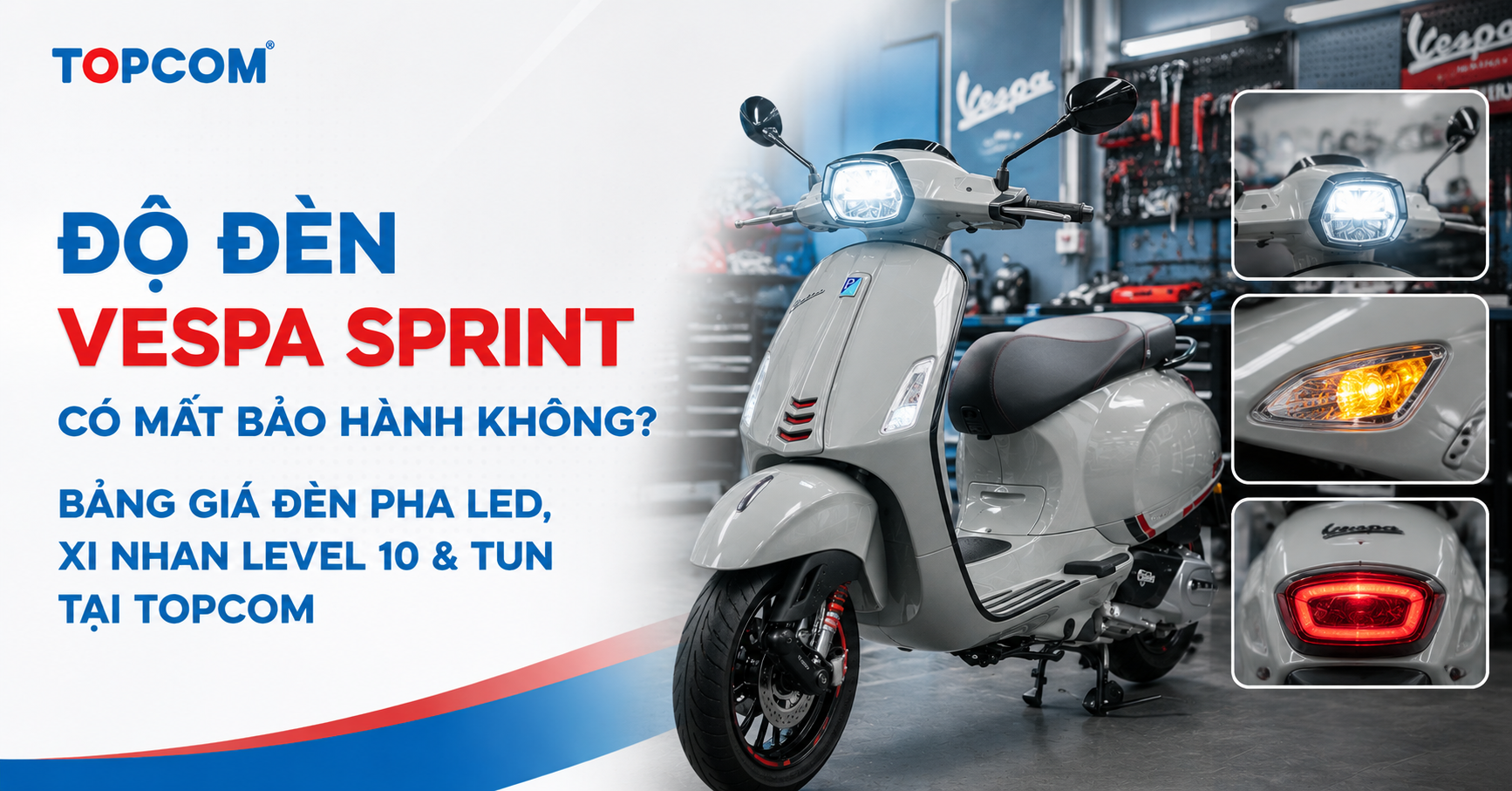 Độ đèn Vespa Sprint có mất bảo hành không Bảng giá đèn pha LED, xi nhan Level 10 & TUN tại Topcom