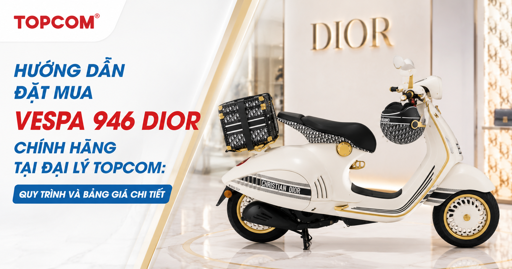 Hướng dẫn đặt mua Vespa 946 Dior chính hãng tại đại lý Topcom Quy trình và bảng giá chi tiết