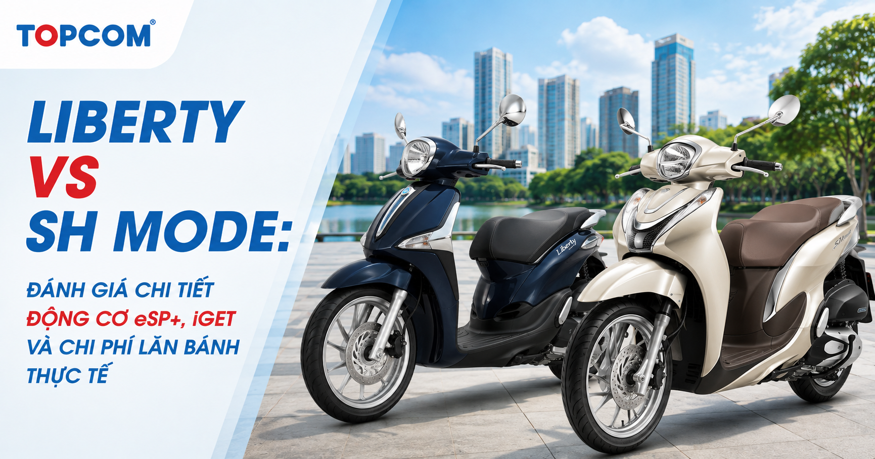 Liberty vs SH Mode Đánh giá chi tiết động cơ eSP+, iGet và chi phí lăn bánh thực tế