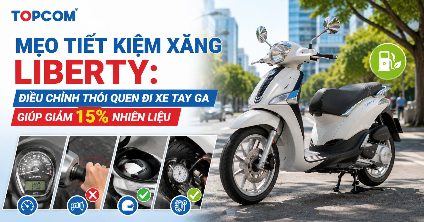 Mẹo tiết kiệm xăng Liberty Điều chỉnh thói quen đi xe tay ga giúp giảm 15% nhiên