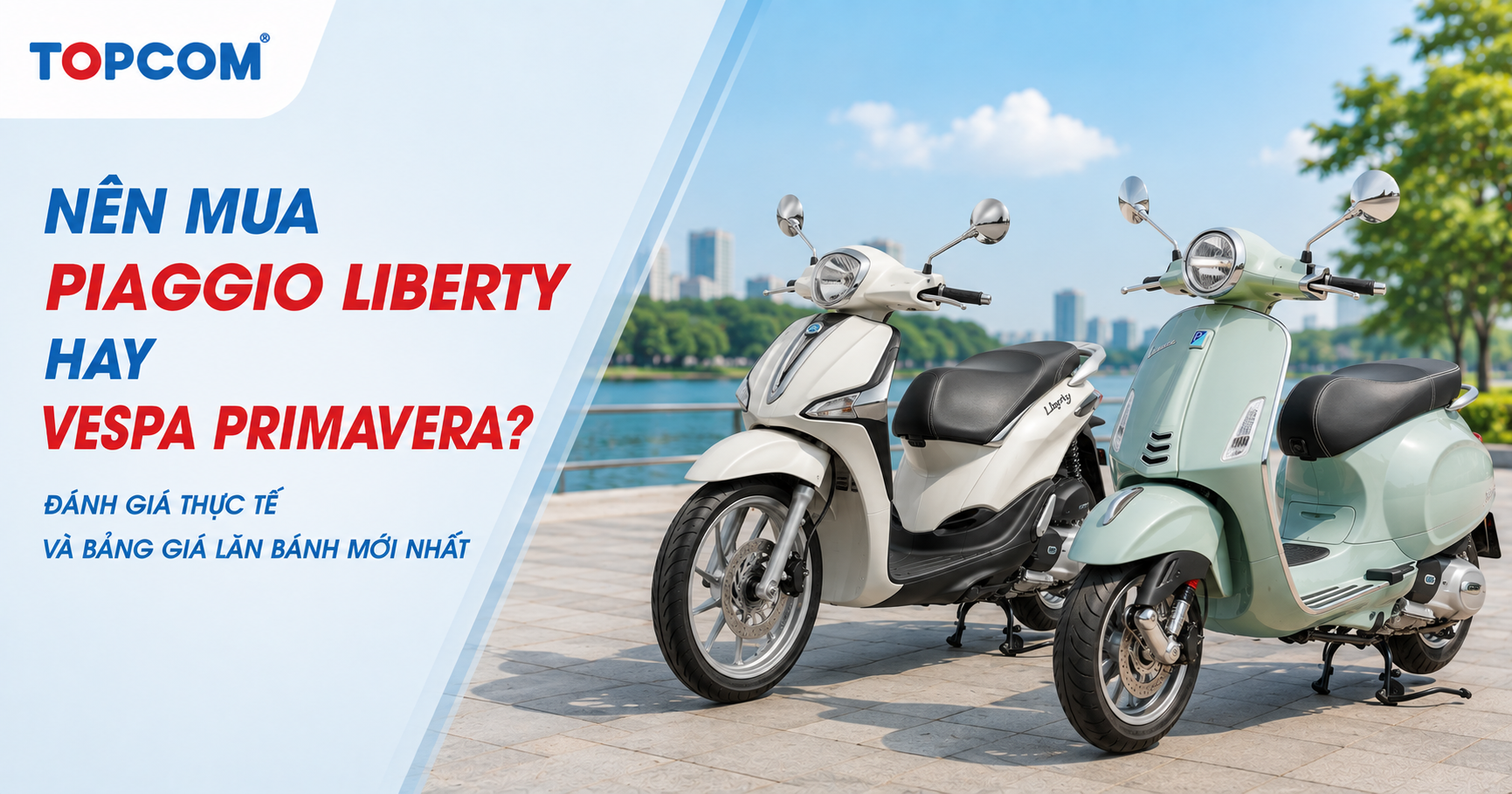 Nên mua Piaggio Liberty hay Vespa Primavera Đánh giá thực tế và bảng giá lăn bánh mới nhất