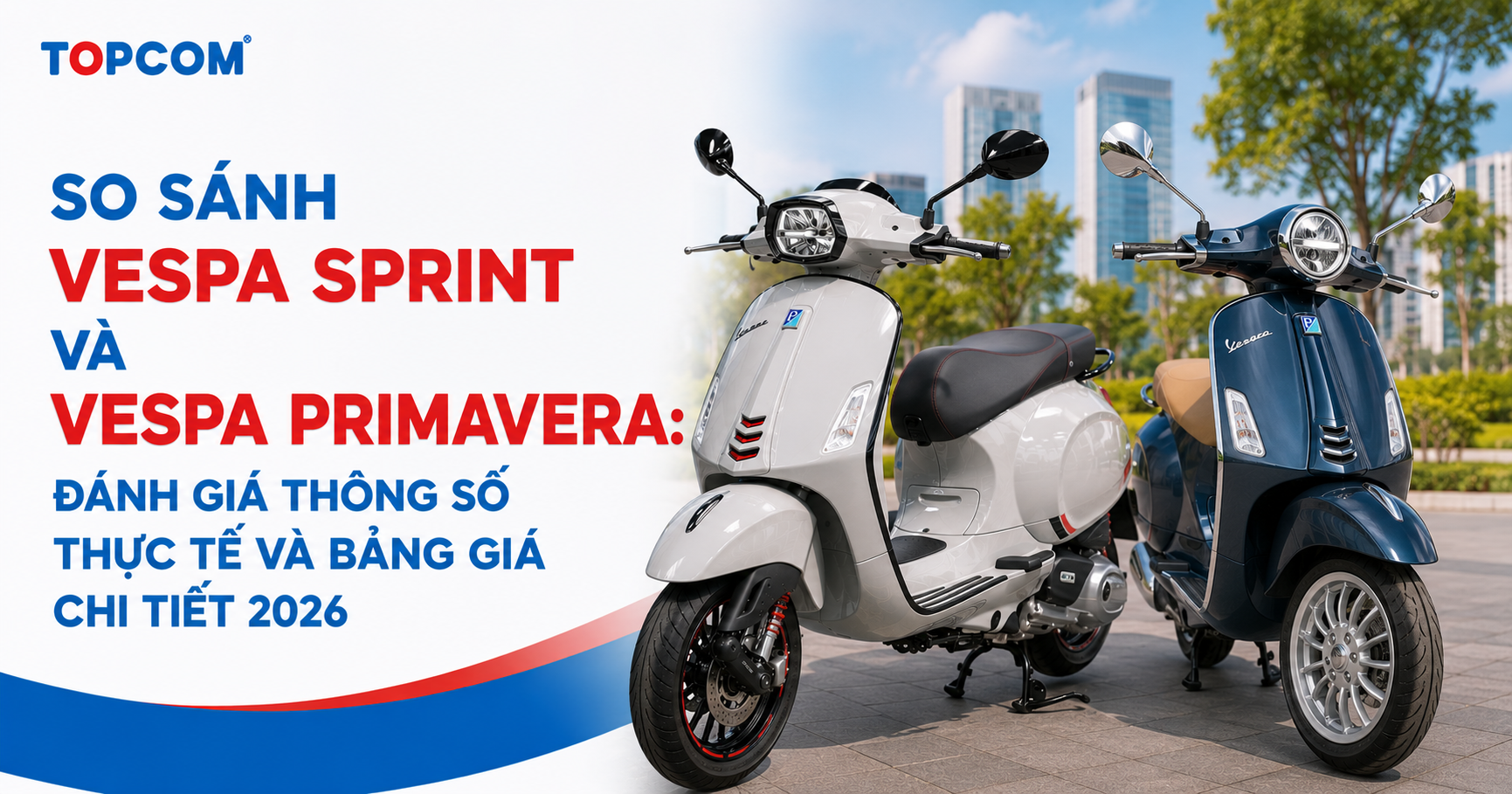 So sánh Vespa Sprint và Vespa Primavera Đánh giá thông số thực tế và bảng giá chi tiết 2026