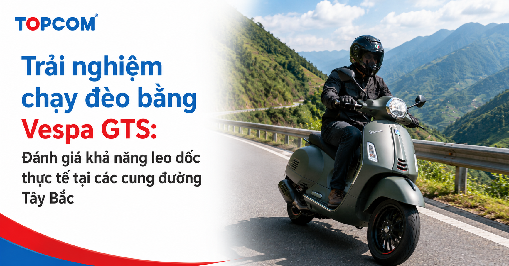 Trải nghiệm chạy đèo bằng Vespa GTS Đánh giá khả năng leo dốc thực tế tại các cung đường Tây Bắc