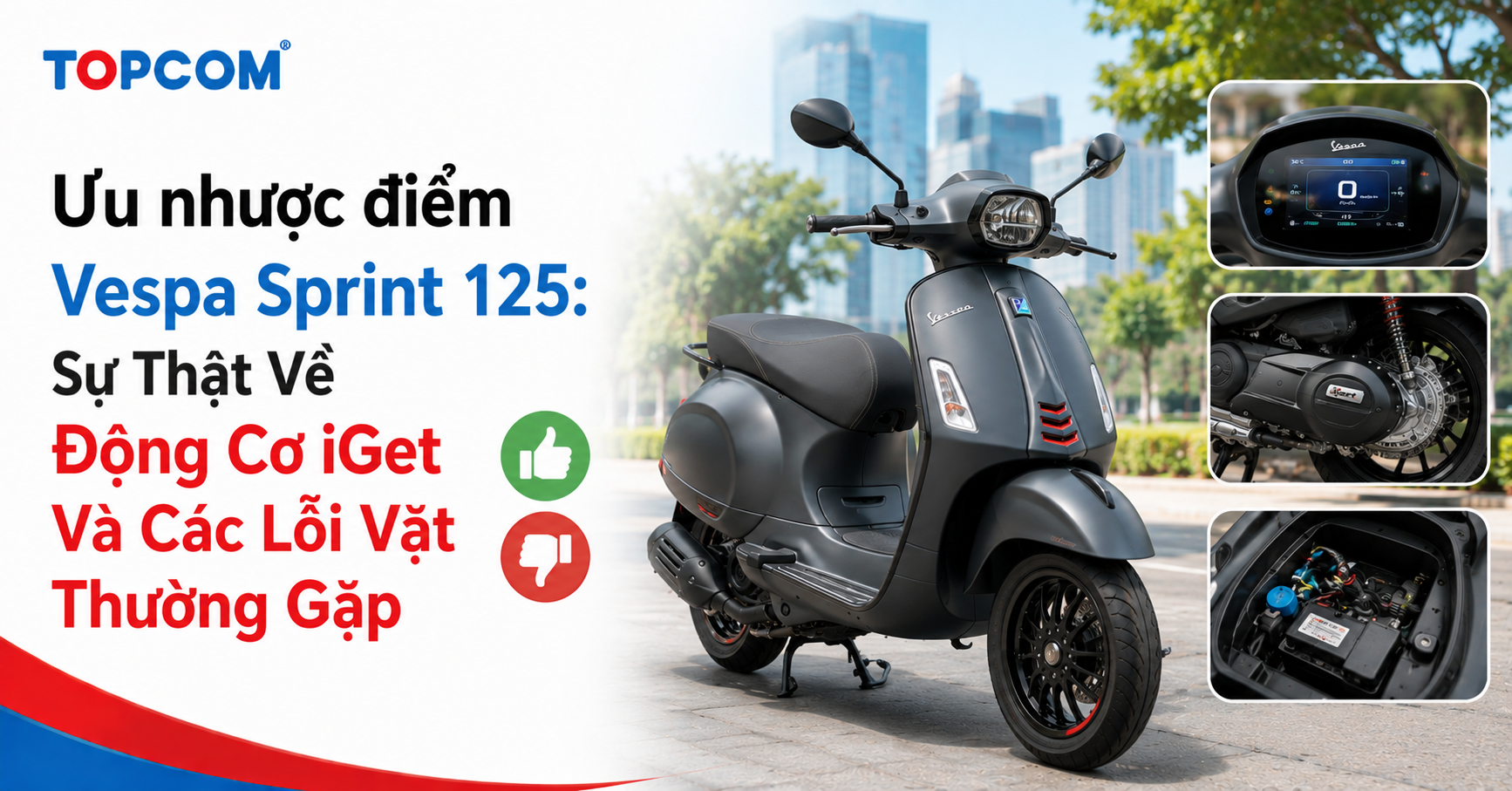 Ưu nhược điểm Vespa Sprint 125 Sự Thật Về Động Cơ iGet Và Các Lỗi Vặt Thường Gặp