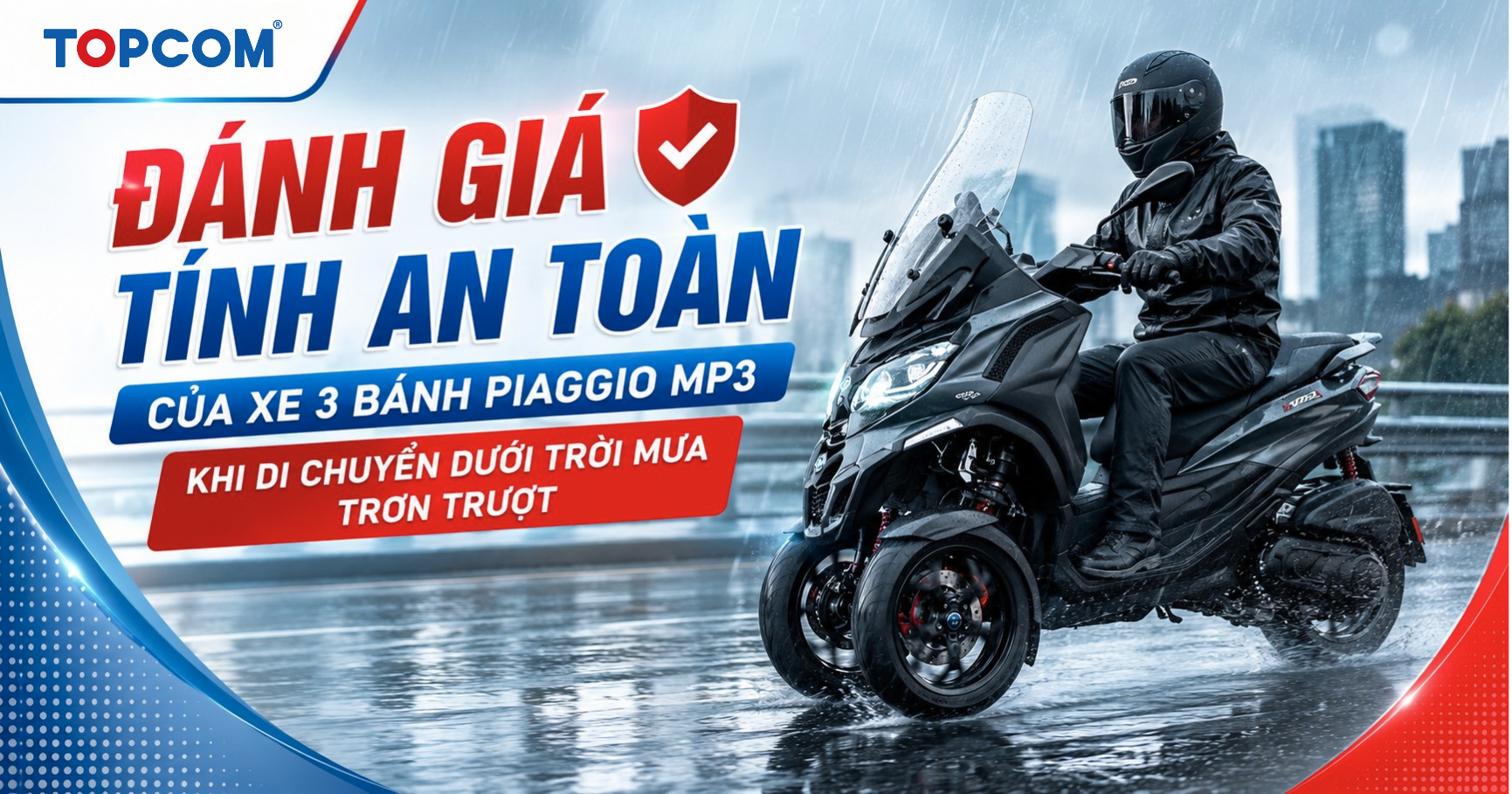 Đánh giá tính an toàn của xe 3 bánh Piaggio MP3 khi di chuyển dưới trời mưa trơn trượt