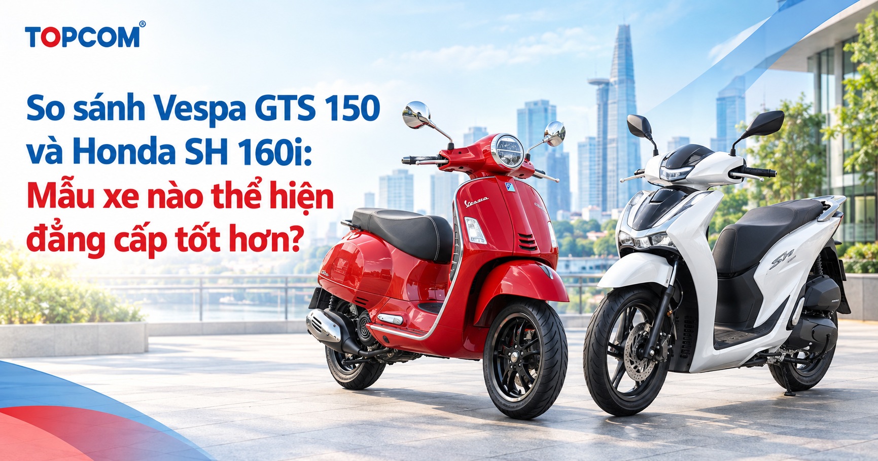 So sánh Vespa GTS 150 và Honda SH 160i Mẫu xe nào thể hiện đẳng cấp tốt hơn