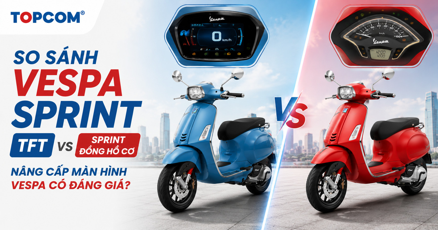 So sánh Vespa Sprint TFT và Sprint đồng hồ cơ Nâng cấp màn hình Vespa có đáng giá