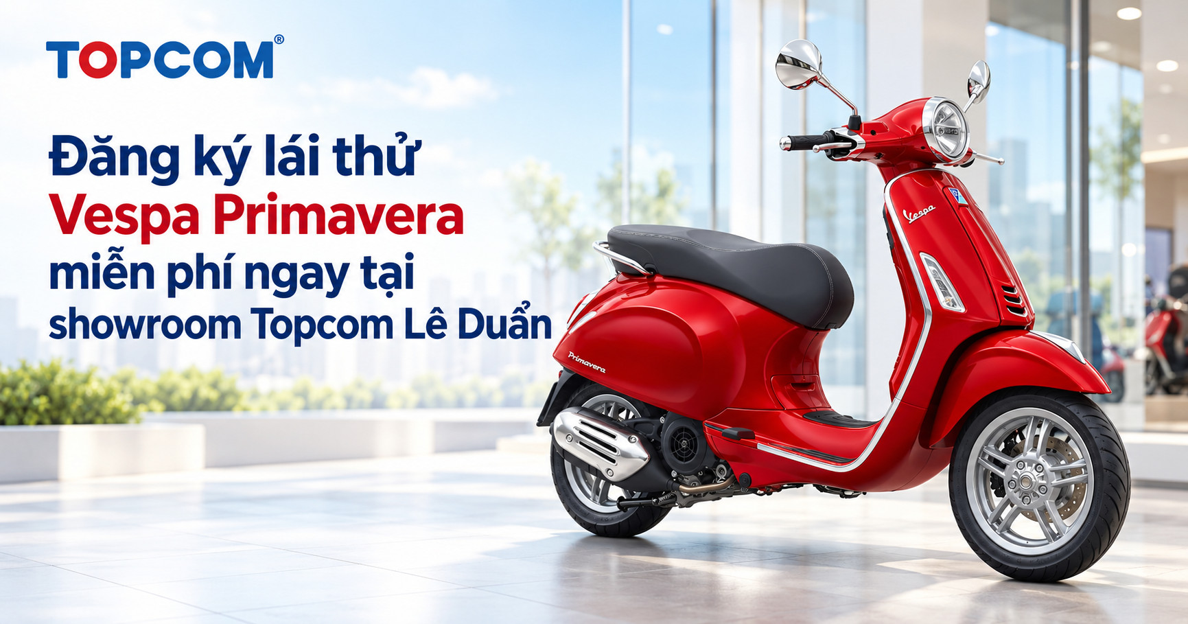 Đăng ký lái thử Vespa Primavera miễn phí ngay tại showroom Topcom Lê Duẩn